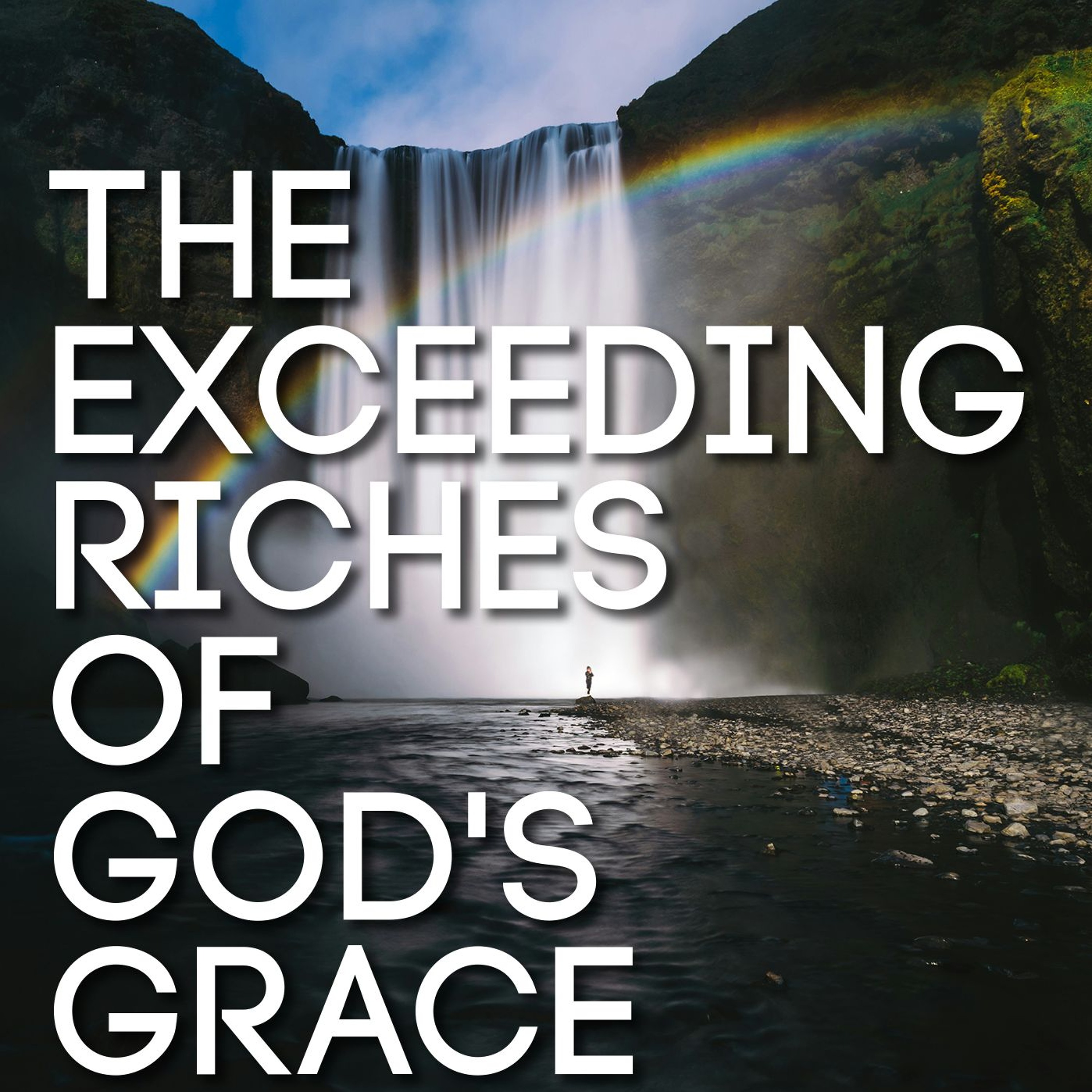 The Exceeding Riches of God's Grace - Part 2 episode artwork