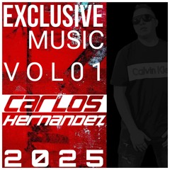 EXCLUSIVE MUSIC VOL 01 - CARLOS HDZ 2025 DOWNLOAD NOW