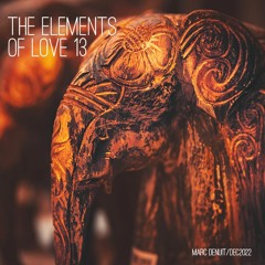 Marc Denuit - The Elements Of Love # 13  Dec 2022