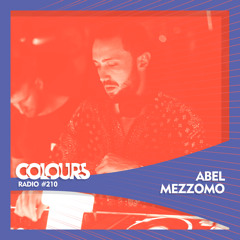 Colours Radio #210 - Abel Mezzomo