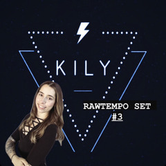 KILY - RAWTEMPO SET #3
