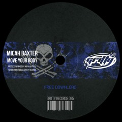 Micah Baxter - Move Your Body [GR067]