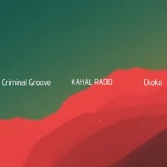 KAHAL Dj Residents Set  ( CKoke / Criminal Groove ) - Special Session