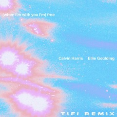 Calvin Harris & Ellie Goulding - Free (TIFI Afro Remix)