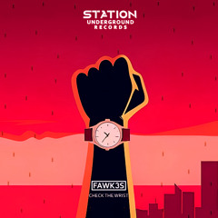 FAWK3S- Check The Wrist (Original Mix)