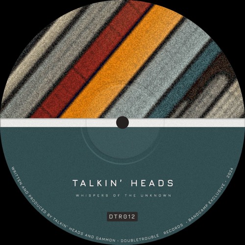 PREMIERE: Talkin' Heads - Whispers Of The Unknown [DTR012]