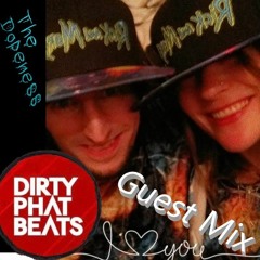 The Dopeness (Dirty Phat Beats) Guest Mix