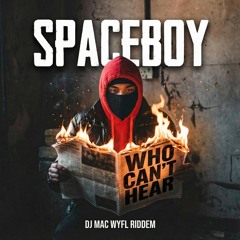 SPACEBOY -"Who Can't Hear"
