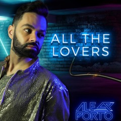 All the Lovers - Ale Porto