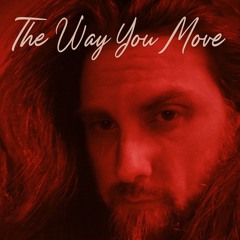 The Way You Move