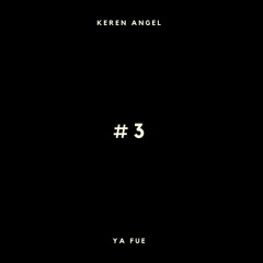 #3 YA FUE - Keren Angel (Audio Oficial)