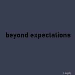 Beyond Expectations