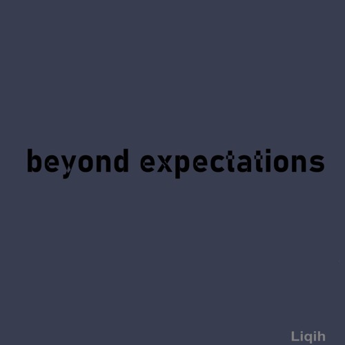 Beyond Expectations