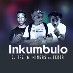 Inkumbulo (feat. Fekza)