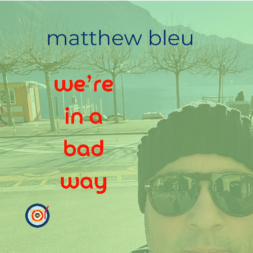 We're In A Bad Way