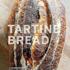 ❤pdf Tartine Bread (Artisan Bread Cookbook, Best Bread Recipes, Sourdough Book)