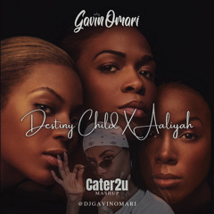 Destinys Child X Aaliyah - Cater 2 U Djgavinomari Mash Up  Pitch +1