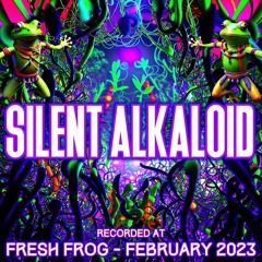 Silent Alkaloid - Recorded at TRiBE of FRoG Fresh Frog 2023