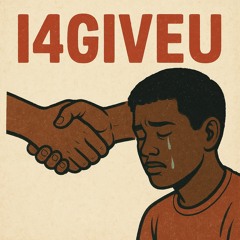 I4GIVEU