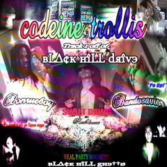 CODEINE TROLLIS - BLACK HILL GHETTO