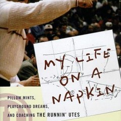 [DOWNLOAD] EBOOK 📙 My Life On a Napkin: Pillow Mints, Playground Dreams and Coaching