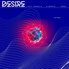 Calvin Harris, Sam Smith - Desire (Felipe Carvalho DJ, DJ MorpheuZ & SorraB) Extended - 128 BPM