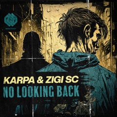 Karpa & Zigi SC - No Looking Back [Mindicted Music]