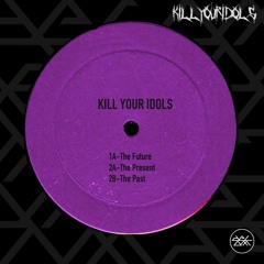 EYD Exclusive // KILL YOUR IDOLS - The Present