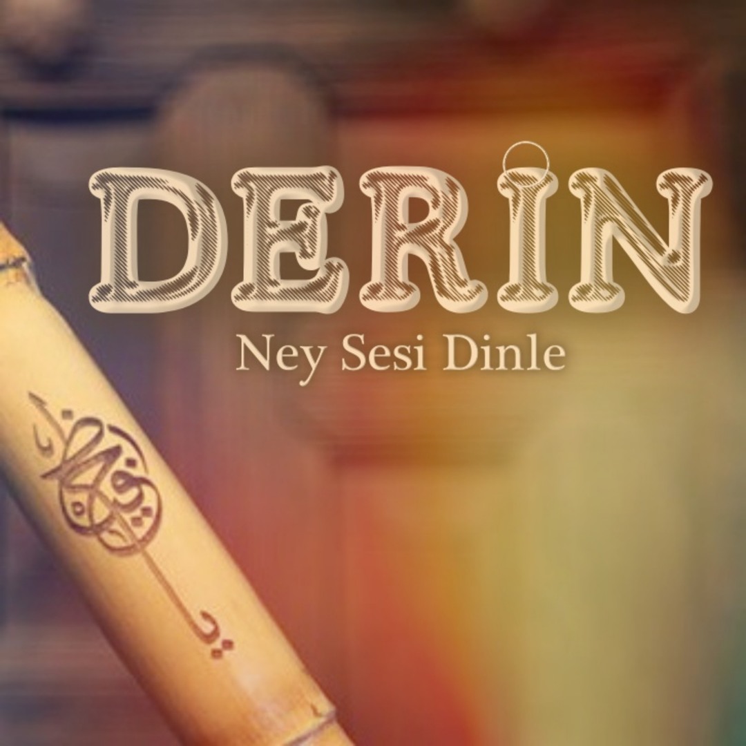 Stream Derin by Ney Sesi Dinle | Listen online for free on SoundCloud