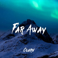 Clarv - Far Away