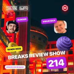 214 - Breaks Review Show @ BBZ Radio with Burger & Virus19xx (19 nov 2025)