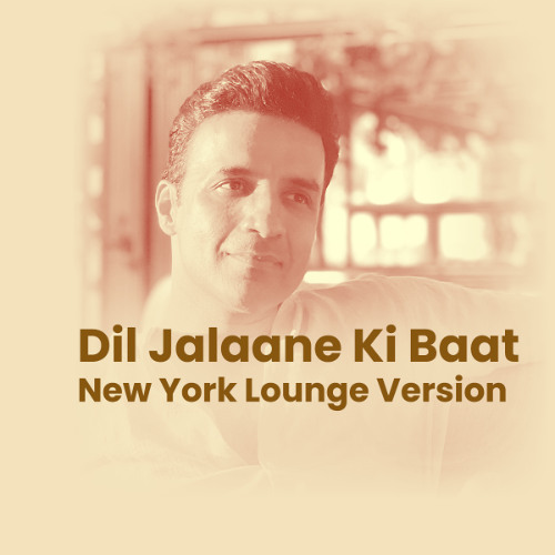 Dil Jalaane Ki Baat Karte Hai New York Lounge Version by Umber Jafri