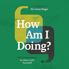 [VIEW] EPUB √ How Am I Doing?: 40 Conversations to Have with Yourself by  Dr. Corey Y