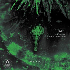 Rasster - Alligator (Relyve Remix)[EFFECTIVE RECORDS]