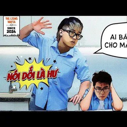 Nói dối là hư/Hóa Kiếp -  Rich Choi - Reply Phạm Luyên Thuyên  Scammy (prod Smokele)