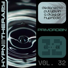 Hypnotherapy Vol. 32 - Primordian