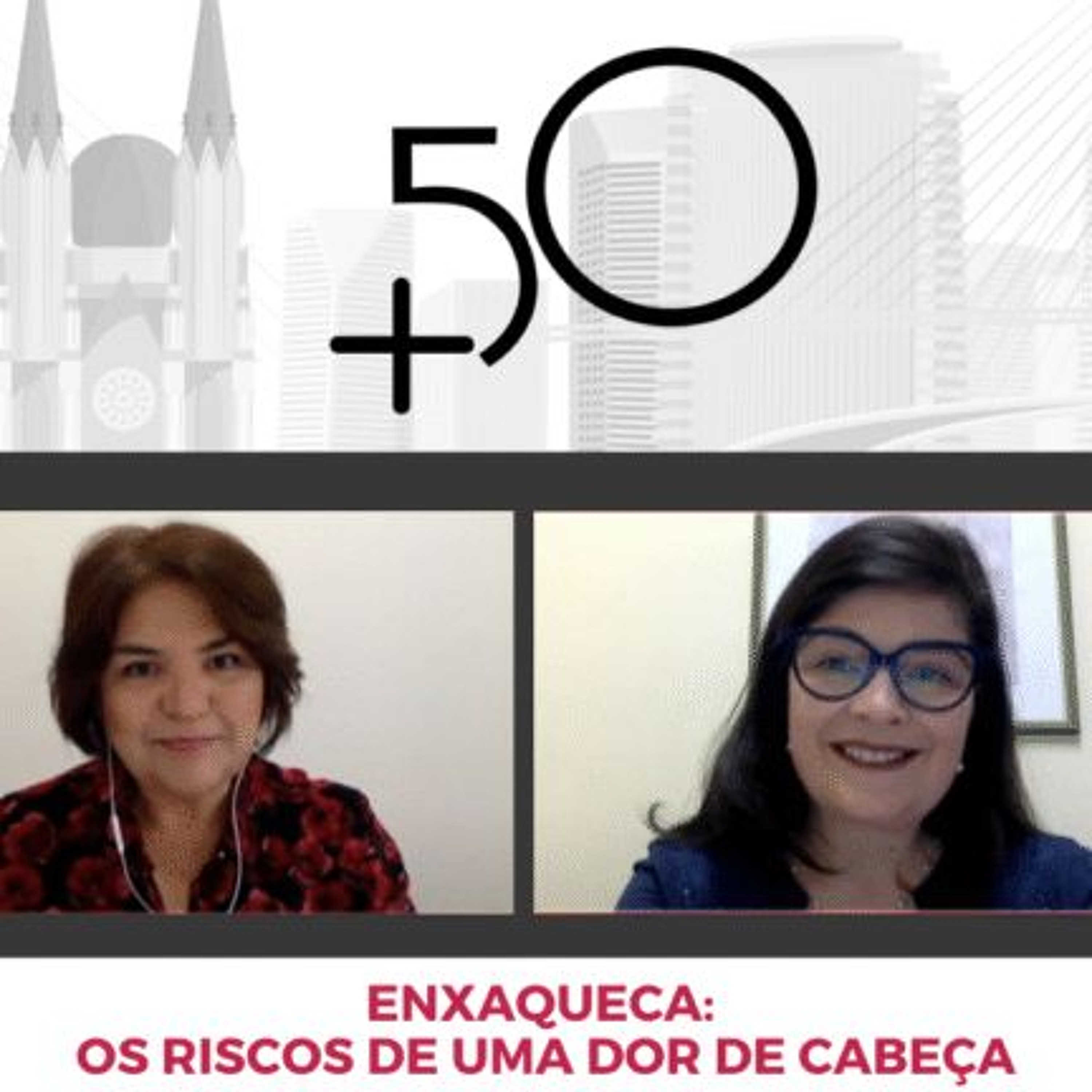 02.06.2026 = + 50 FAZ MUITO BEM - ENXAQUECA - OS RISCOS DE UMA DOR DE CABEÇA - BL-2 episode artwork