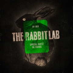 The Rabbit Lab EP. 003 | Special B2B Guest: De Farias