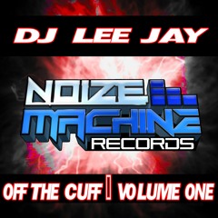 DJ LEE JAY - OFF THE CUFF VOL.1 (MAKINA  2021  DJ MIX)