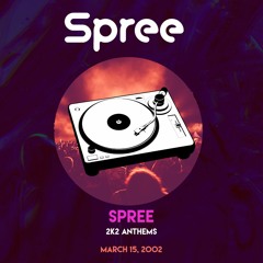 Spree - 2k2 Anthems