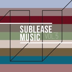 Sublease Music Vol. 05