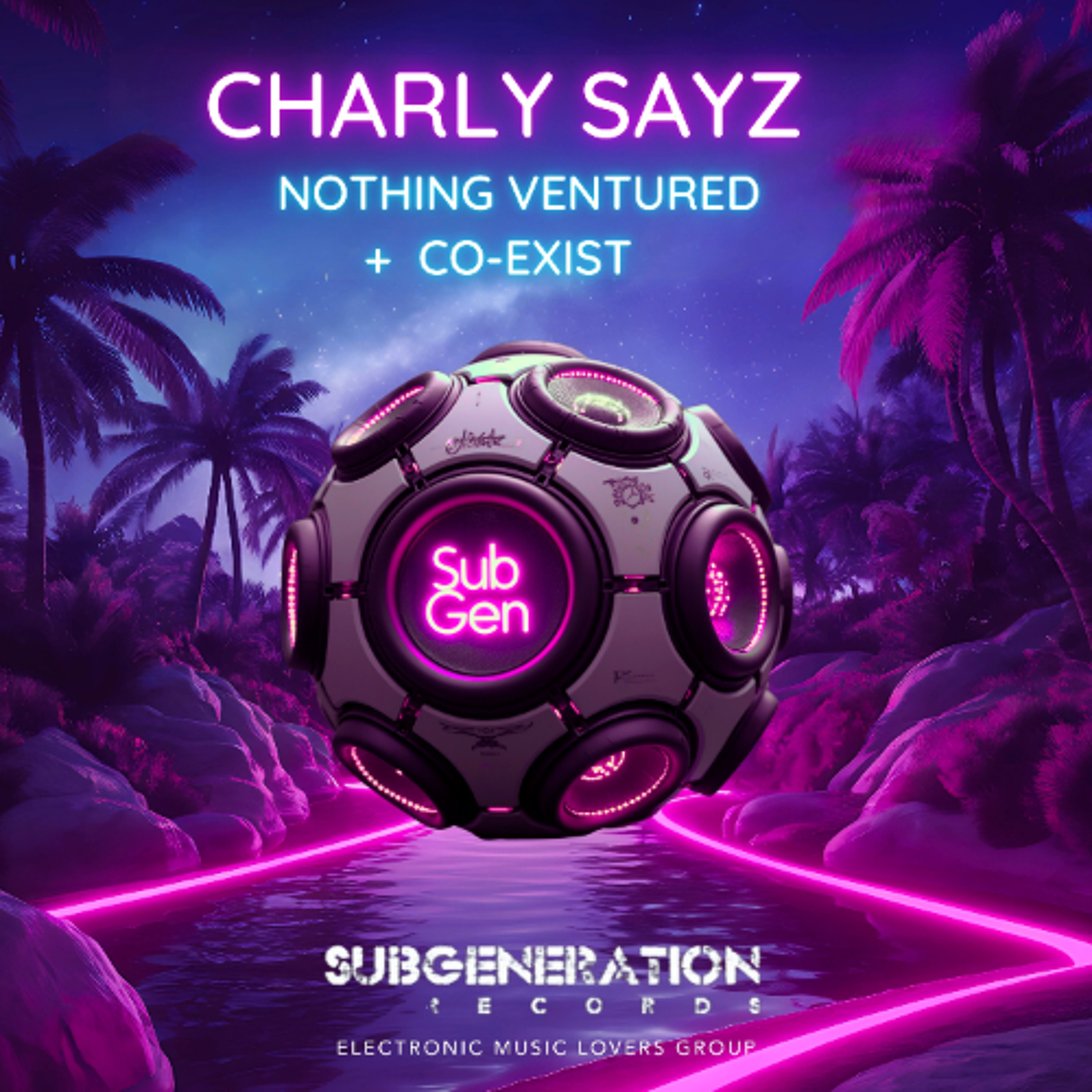 Charly Sayz - Nothing Ventured + Co-Exist [Sub Generation] episode artwork