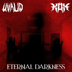 UVALID & KOH - ETERNAL DARKNESS