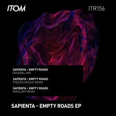 Sapienta - Empty Roads (Freedo Mosho Remix) - ITOM RECORDS