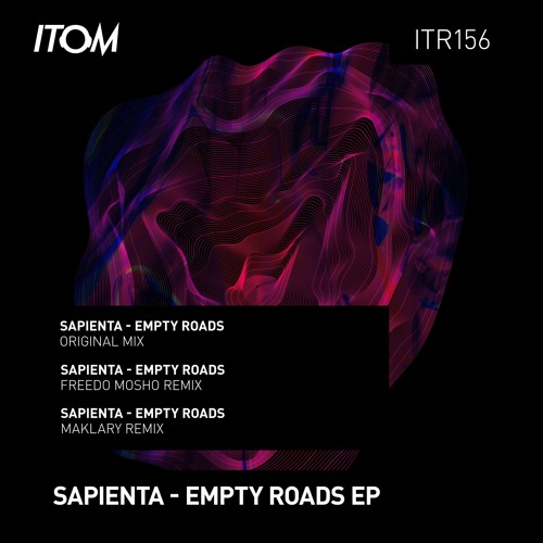 Sapienta - Empty Roads (Freedo Mosho Remix) - ITOM RECORDS