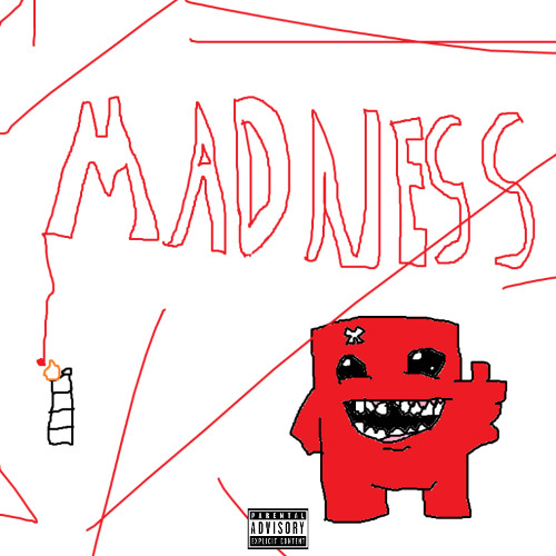 MADNESS