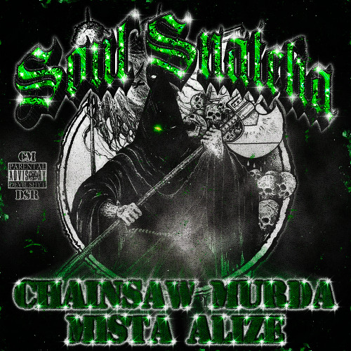 SOUL SNATCHA FT. MISTA ALIZE