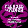 Groove P - Are They Real (MYOB Extended Remix)