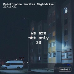 We Are Not Only 20: Nightdrive