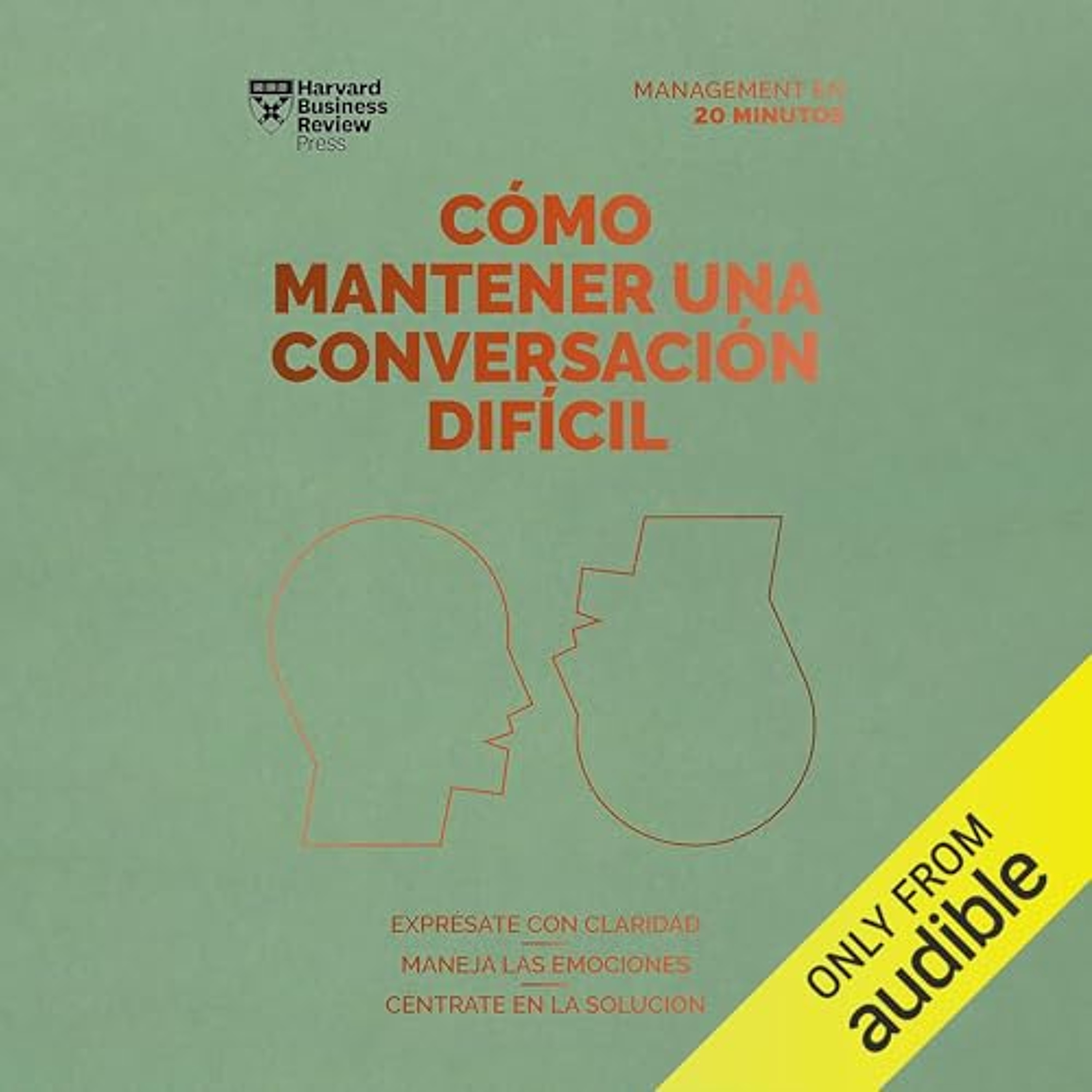 Cómo mantener una conversación difícil [How to Have a Difficult Conversation] (Audiolibro) | Prueba Gratis